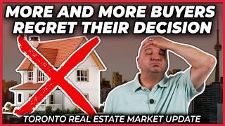 More And More Buyers Regret Their Decision Toronto Real Estate Market Update