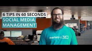 Social Media Management - 6 Tips in 60 Seconds