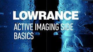 Lowrance  Active Imaging Side Basics