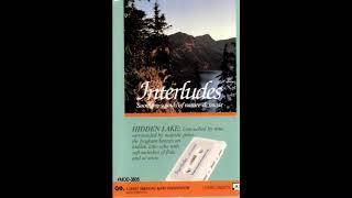 Hidden Lake Interludes Soothing sounds of nature & music Full Album