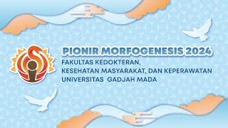 Pionir Morfogenesis 2024 FK-KMK UGM  Day 1