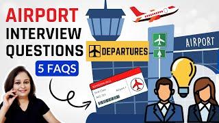 Airport Job Interview Questions and Answers - Domestic & International Airports  Ground Staff