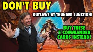 Dont Buy Outlaws Of Thunder Junction Buy These 5 Commander Singles Instead  Magic The Gathering