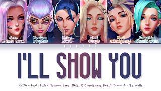 KDA - ILL SHOW YOU Feat. TWICE Bekuh BOOM Annika Wells Color Coded Lyrics HanRomEng가사