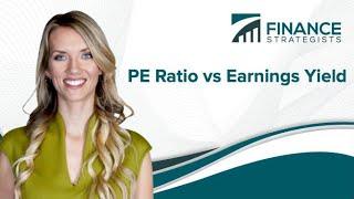 PE Ratio vs Earnings Yield  Learn With Finance Strategists  Less Than 3 Minutes