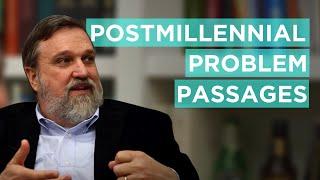 Postmillennial Eschatology--Problem Passages?  Doug Wilson