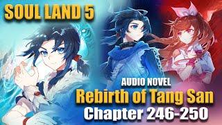 SOUL LAND 5  Rebirth of Tang San ENGLISH Chapter 246-250
