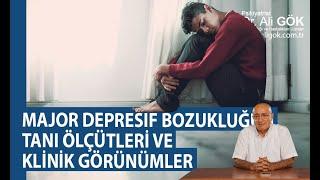 Major Depresif Bozukluğun Tanı Ölçütleri ve Klinik Görünümler