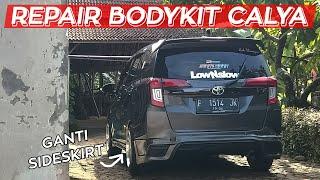 MODIF CALYA  REPAIR BODYKIT DAN GANTI SIDESKIRT  KAFFA BODYKIT