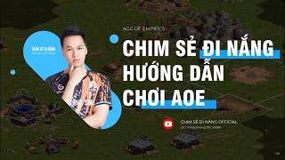 ChimSeDiNang chia sẻ CÁC MẸO khi chơi AoE không phải ai cũng biết  Phần 1