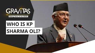 Gravitas Who is KP Sharma Oli?