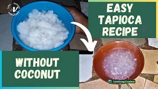 Easy Tapioca Recipe Without Coconut  How To Cook Sago Pearls  Sago Porridge  Tapioca Recipe