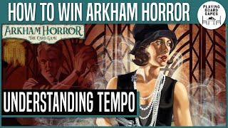 HOW TO WIN ARKHAM HORROR THE CARD GAME  Understanding Tempo