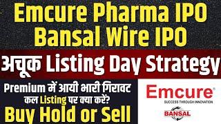 LISTING STRATEGYEmcure Pharma IPO Allotment Hold or Sell  Bansal Wire IPO Latest GMP