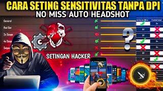 100% AIM CHEATER️CARA SETTING SENSITIVITAS TANPA DPI AUTO HS 2024