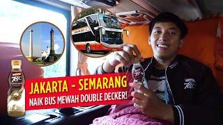 JAKARTA - SEMARANG NAIK BUS MEWAH DOUBLE DECKER