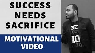 Best Motivational Video  Success Needs Sacrifice  How to be Successful in Life  Exam Motivation