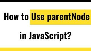  Parent Node In JavaScript