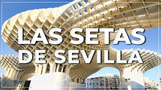  las SETAS de SEVILLA ℹ️ información para tu VISITA   #011