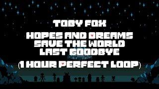 Toby Fox - Hopes and Dreams  Save the World  Last Goodbye 1 Hour Perfect Loop