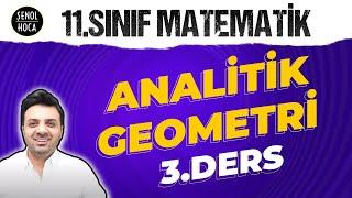 11.SINIF ANALİTİK GEOMETRİ 3. DERS