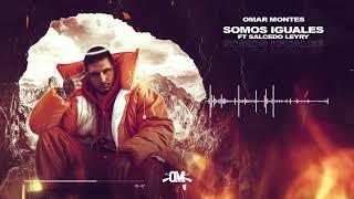 OMAR MONTES - Somos iguales ft. Salcedo Leyry