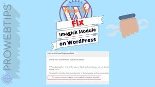 How To Fix Missing Imagick Module On WordPress Website  Easy Way To Fix Imagick Error  PROWEBTIPS