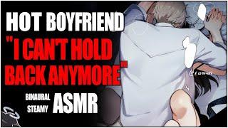 HOT BOYFRIEND ASMR Pinned Against The Wall He Cant Hold Back Anymore BF x Listener SPICY Binaural