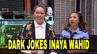 FULL DARK JOKES INAYA WAHID BIKIN PASUKIN KEHABISAN KATA-KATA  LAPOR PAK 180923