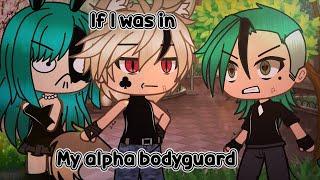 If I was in my alpha bodyguard ️part 2 of  Sold to the mafia boss  ️ Gacha Life