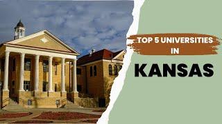 Top 5 Universities in Kansas  Best University in Kansas