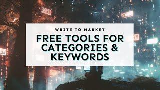 Maximize Your Books Reach Free Tools to Choose Categories & Keywords