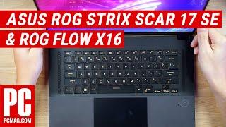 First Look Are the Asus ROG Flow X16 Scar 17 SE Laptops Worth $2000+?