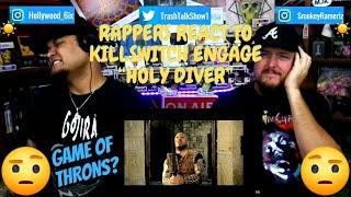 Rappers React To Killswitch Engage Holy Diver