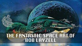 The Fantastic Scifi Art of Bob Layzell