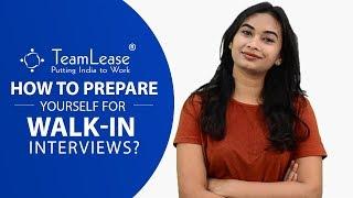 How to prepare yourself for walk-in interviews? - Teamlease Interview tips