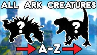 EVERY CREATURE IN ARK A-Z  ARK SURVIVAL EVOLVED