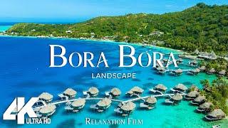 Bora Bora 4K - Peaceful Relaxing Music - Nature 4k Video UltraHD