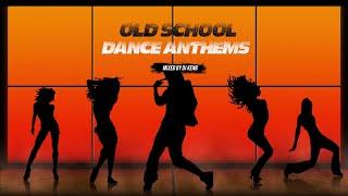 OLD SCHOOL EDMDANCEPOP ANTHEMS - DJ KENB 90s & EARLY 2000s