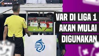 VAR Benar-benar Digunakan di Liga 1 Berikut Kabar Terbarunya