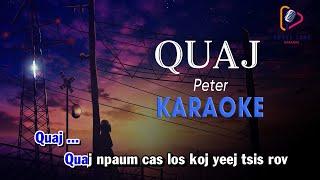 KARAOKE QUAJ - PETER  HMONG NEW SONG 2023 HMONG KARAOKE QUAJ NPAUM CAS LOS KOJ TSIS ROV KARAOKE