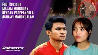 Fuji Malam Mingguan Dengan Pesepakbola Asnawi Mangkualam  Intens Investigasi  Eps 2870