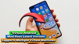 Virtual Android Mod Global Root latest Version Supports Multiple Virtual Machines