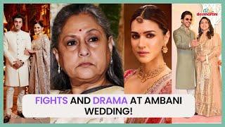 Fights at Ambani wedding? Kriti Sanon & Jaya Bachchan Shah Rukh & Gauri Alia & Ranbir involved?