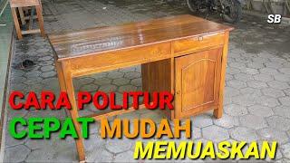 CARA POLITUR MUDAH CEPAT  POLITUR MEJA  POLITUR KUSEN  POLITUR KAYU JATI