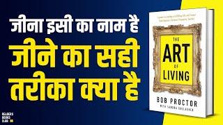 The Art of Living by Bob Proctor Audiobook  Book Summary in Hindi  Readers Books Club