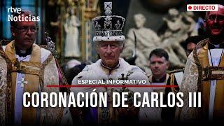 CARLOS III INFORMATIVO ESPECIAL por la CORONACIÓN del REY del REINO UNIDO  RTVE