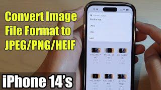 iPhone 1414 Pro Max How to Convert Image File Format to JPEGPNGHEIF