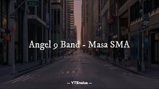 Angel 9 Band - Masa SMA Lirik Lagu