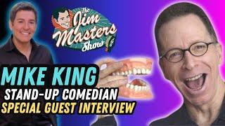 Meet Mike King New York City Dentist By Day Stand-Up Comedian By Night  The Jim Masters Show